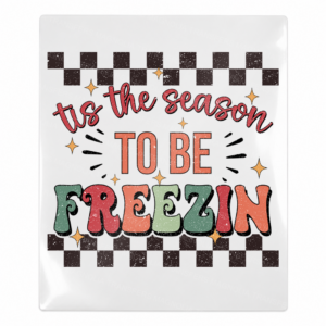 Tis The Season To Be Freezin Christmas UV transfer for hard-surface products