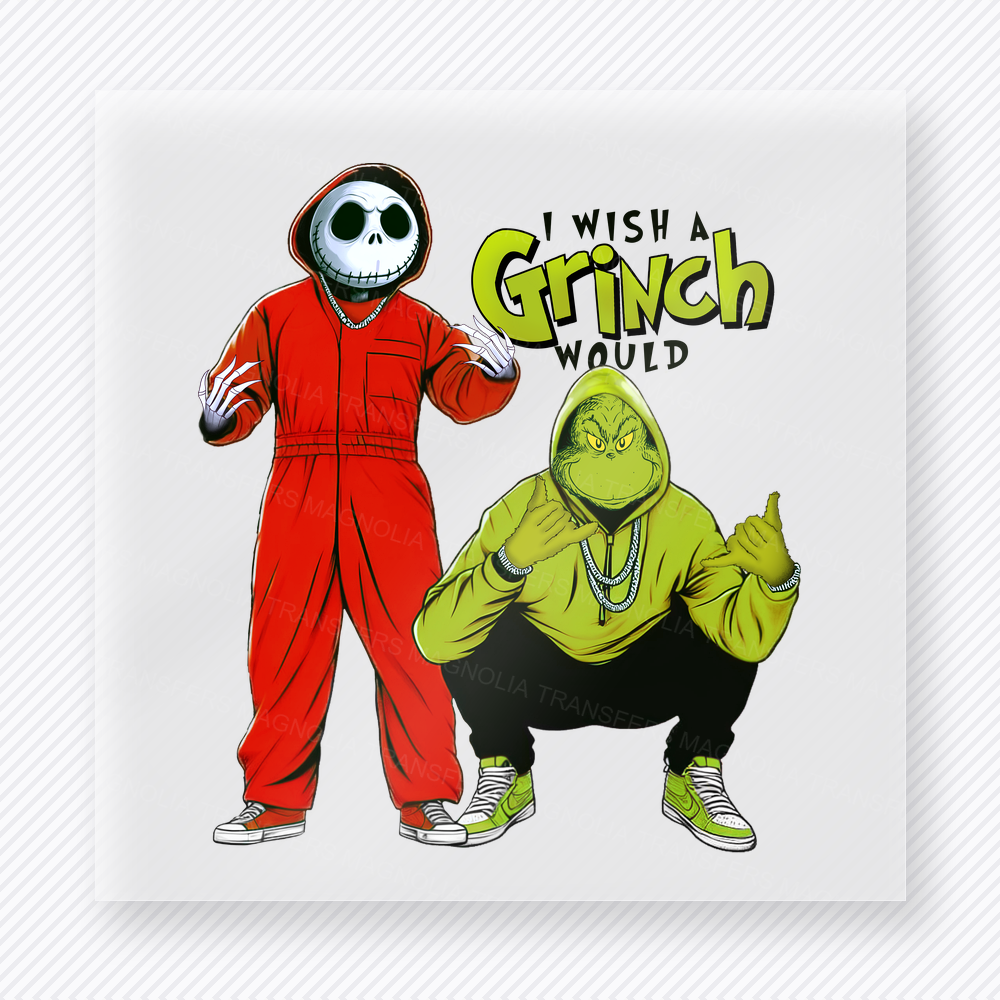I Wish A Grinch Would Red Bring Festive Christmas DTF Transfers