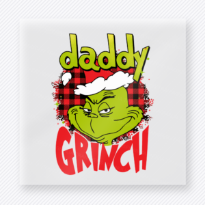Daddy Grinch Christmas DTF Transfers