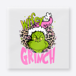 Wifey Grinch Christmas DTF Transfers