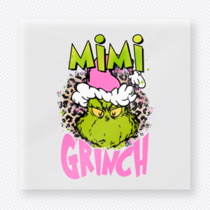 Mimi Grinch Christmas DTF Transfers