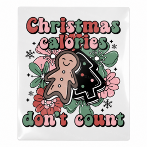 Christmas Calories Dont Count - Christmas UV Transfer