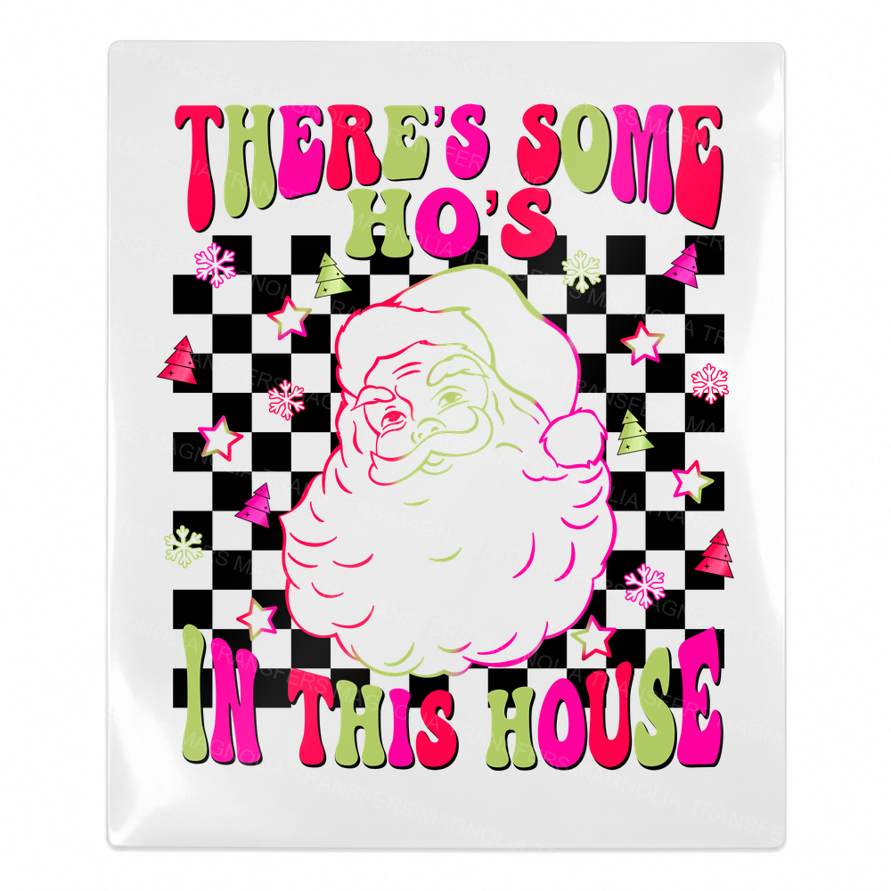 There's Some Ho's In This House Santa Christmas UV Transfer