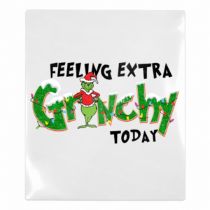 Feeling Extra Grinchy Today Christmas UV Transfer