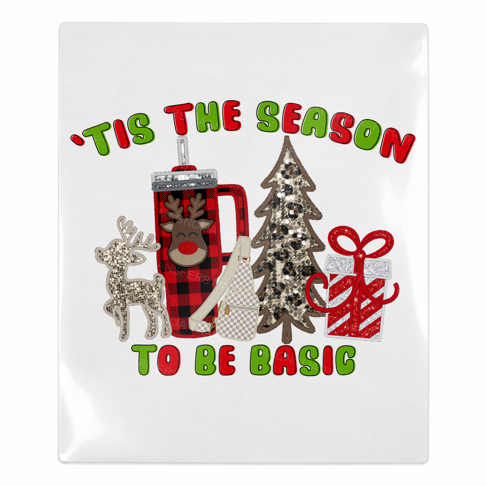 Tis The Season To Be Basic Christmas UV Transfer