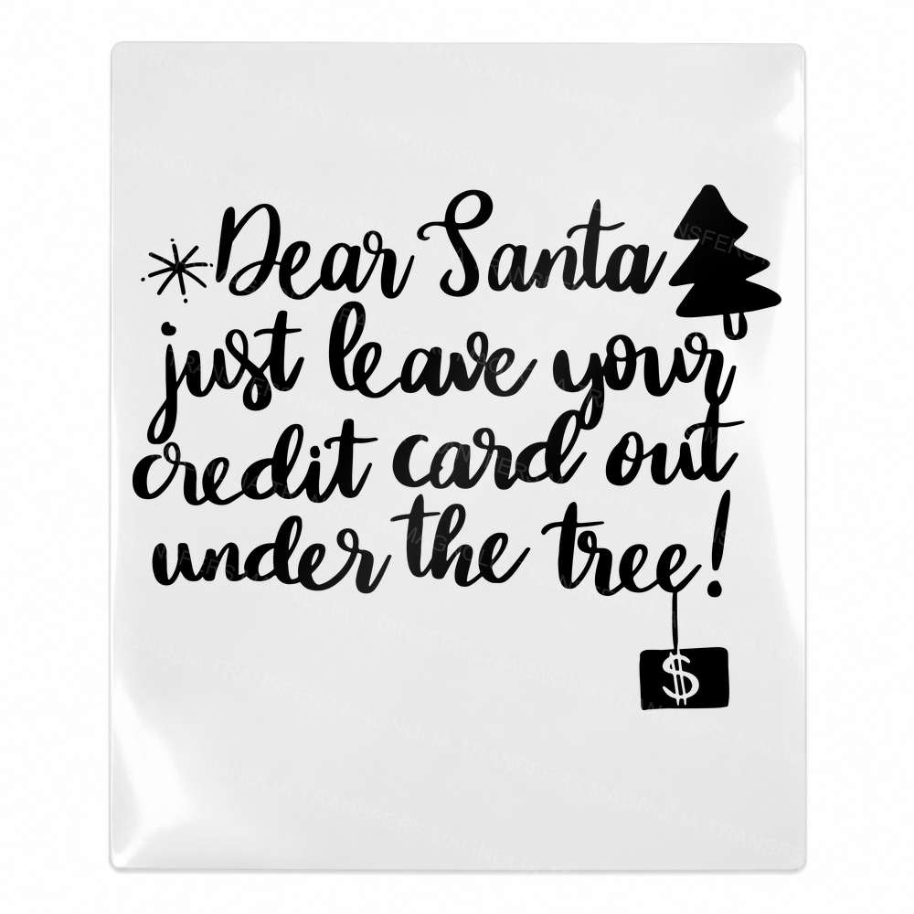 Dear Santa Leave Your Credit Card UV Transfer