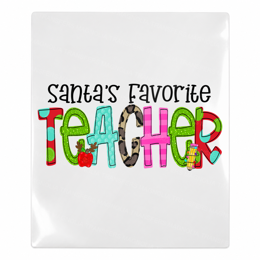Santa's Favorite Teacher UV Transfer