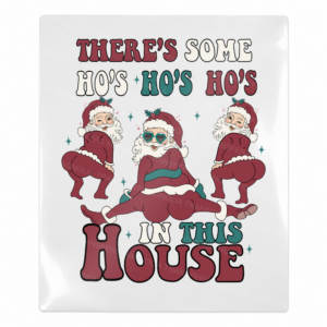 There's Some Ho's In This House UV Transfer