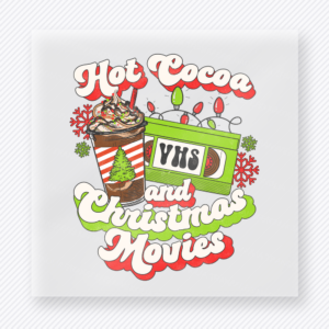 Hot Cocoa VHS And Christmas Movies Green Christmas DTF Transfers