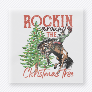 Rockin Around The Christmas Tree Horse Christmas DTF transfer featuring a western rockin around the Christmas tree design with horse and pine trees