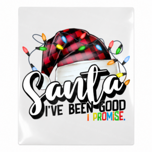 Santa I've Been Good I Promise Christmas UV Transfer