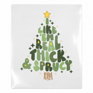 Like Em Real Thick And Spicy Christmas UV Transfer