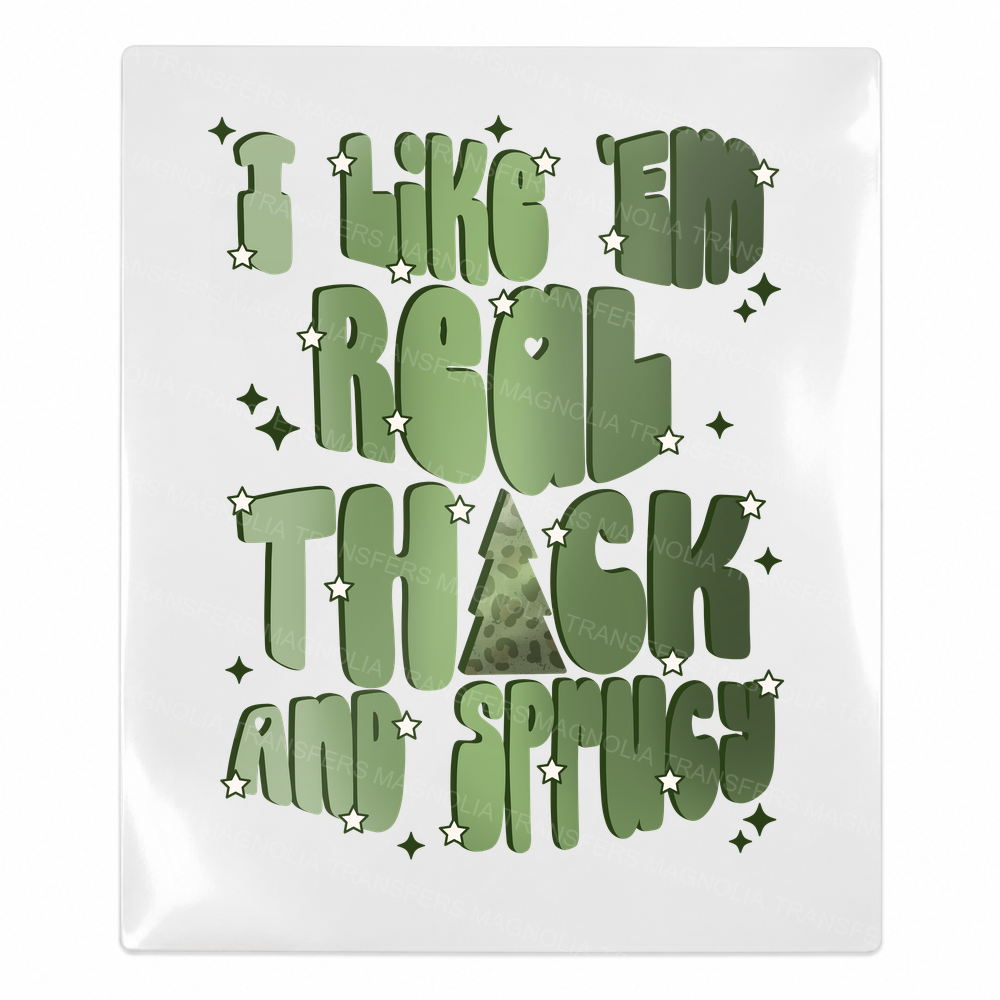 Like Em Real Thick And Spicy Green Christmas UV Transfer