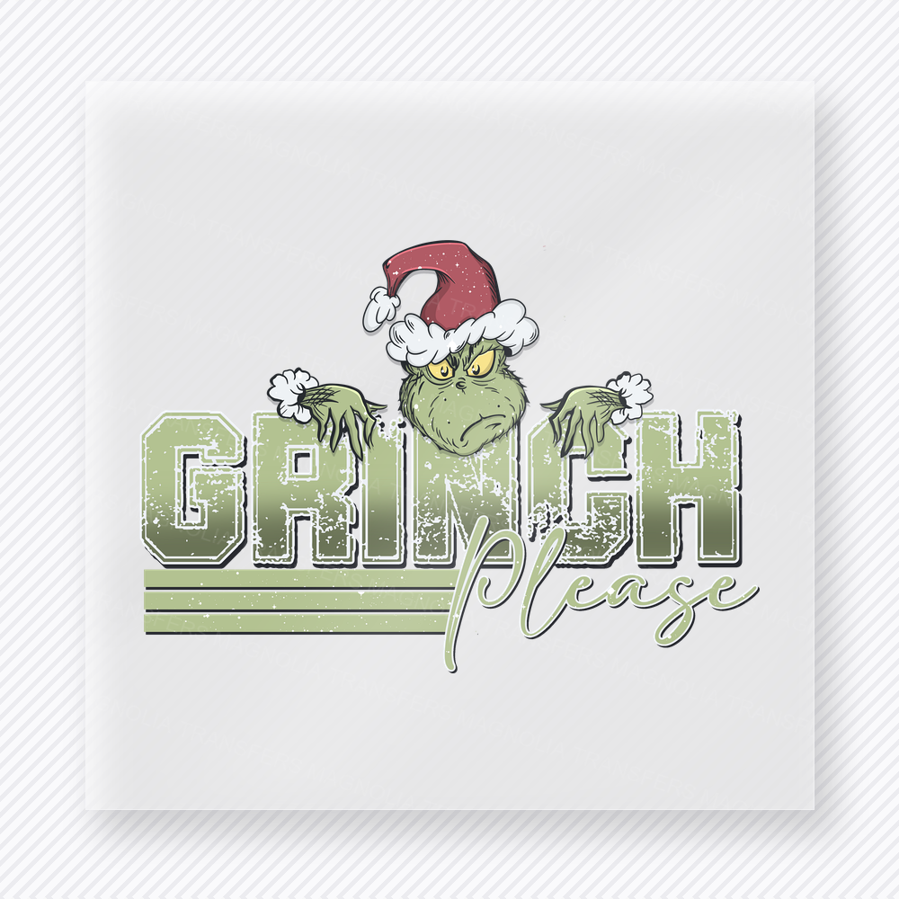 Grinch Please Christmas DTF Transfers