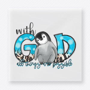 With God All Things Are Possible Penguin Christmas DTF Transfers