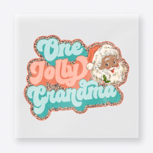 One Jolly Grandma Bring Festive Christmas DTF Transfers