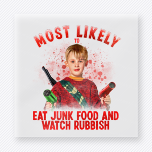 Most Likely To Eat Junk Food And Watch Rubbish Christmas DTF transfer featuring funny Christmas movie quote style design with red text