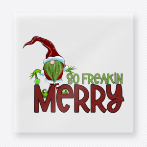 So Freakin Merry Christmas DTF Transfers