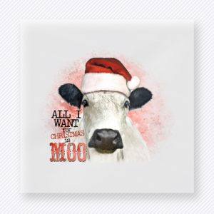 All I Want For Christmas Is Moo Christmas DTF transfer featuring cow Christmas design with Santa hat and moo wording