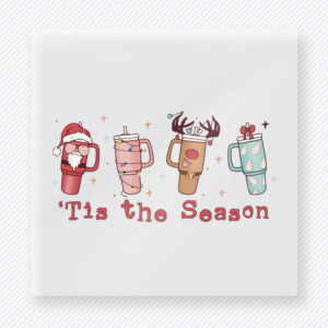 Tis The Season Winter Cups Christmas DTF Transfers