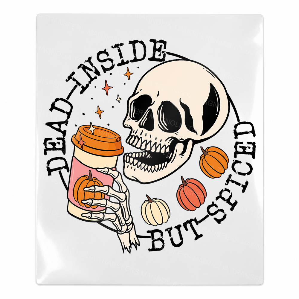 Dead Inside But Spiced Fall & Thanksgiving UV transfer for hard-surface products