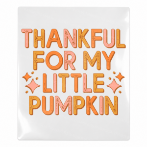 Thankful for My Little Pumpkin Fall & Thanksgiving UV transfer for hard-surface products