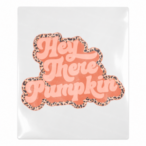 Hey There Pumpkin Fall & Thanksgiving UV transfer for hard-surface products