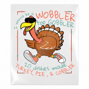 Wobbler Gobbler Fall & Thanksgiving UV transfer for hard-surface products