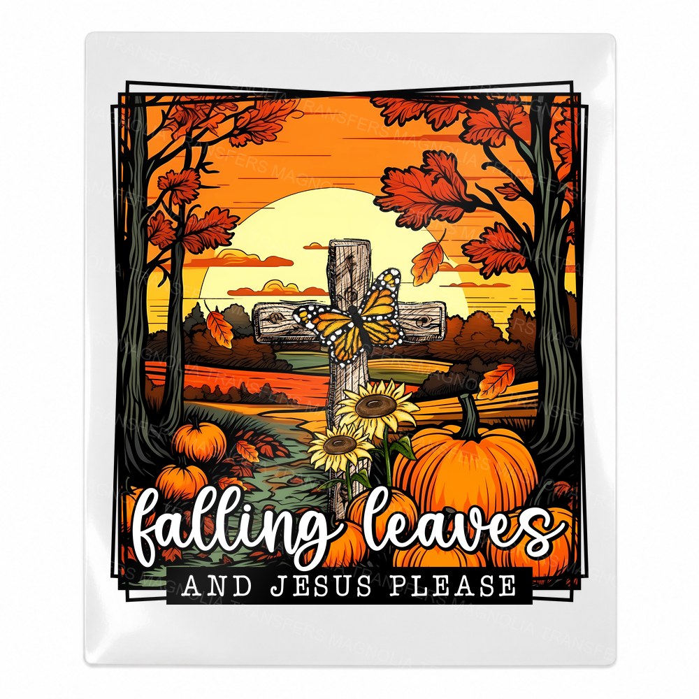 Falling Leaves and Jesus Please Fall & Thanksgiving UV transfer for hard-surface products