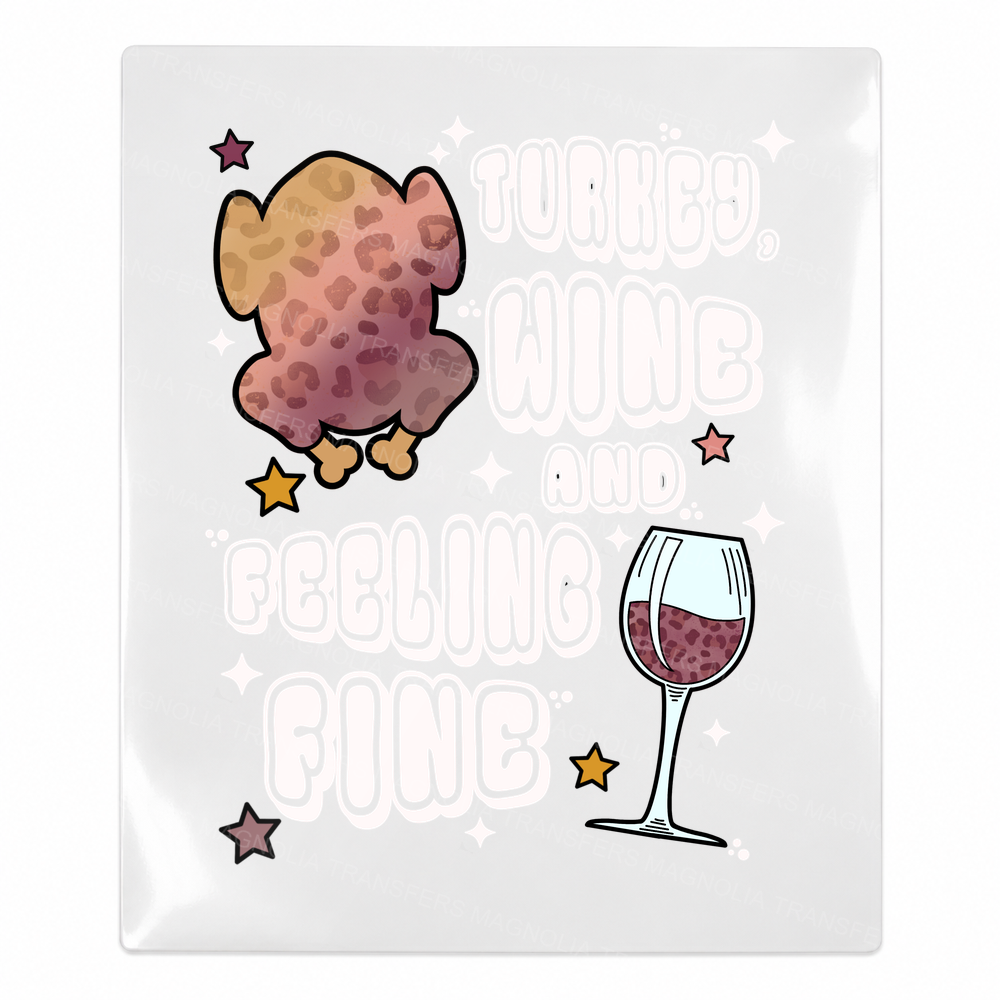 Turkey Wine and Feeling Fine Fall & Thanksgiving UV transfer for hard-surface products