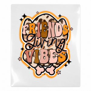 Friendsgiving Vibes Fall & Thanksgiving UV transfer for hard-surface products