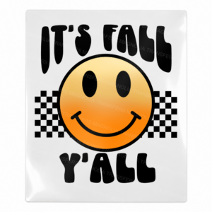 It's Fall Y'all Smiley Fall & Thanksgiving UV transfer for hard-surface products