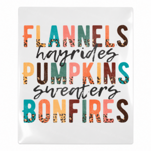 Flannels Hayrides Pumpkins Sweaters Bonfires Fall & Thanksgiving UV transfer for hard-surface products