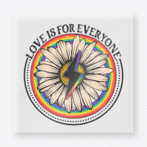 Love Is For Everyone Daisy Pride DTF transfer featuring daisy and rainbow heart artwork with Love Is For Everyone circular text