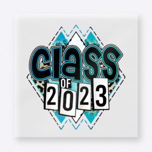 Class Of 2023 Teal Diamond Seniors DTF transfer featuring class of 2023 lettering over teal diamond shapes