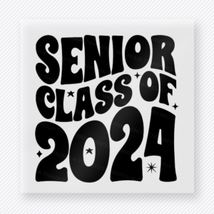 Senior Class Of 2024 Bold Seniors DTF transfer featuring bold black Senior Class of 2024 stacked lettering