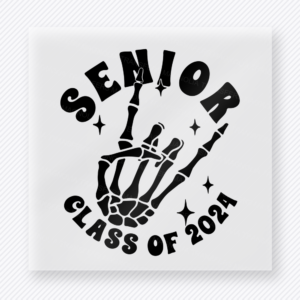 Senior Class Of 2024 Skeleton Hands Seniors DTF transfer featuring Senior Class of 2024 lettering with skeleton hand and graduation cap details