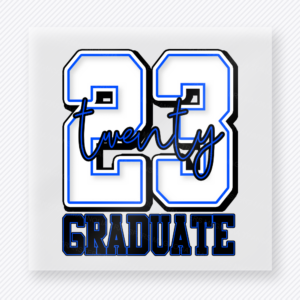 2023 Graduate Blue Seniors DTF transfer featuring large 23 Graduate lettering with blue outline