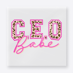 CEO Babe Leopard Small Business DTF Transfers