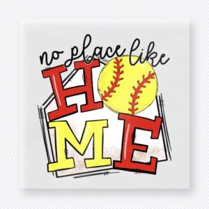 No Place Like Home Softball Sports DTF Transfers