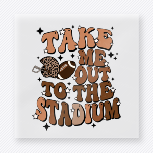 Take Me Out To The Stadium Sports DTF Transfers