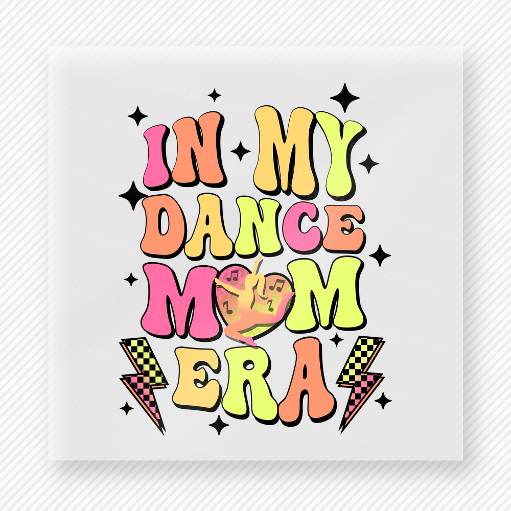 In My Dance Mom Era Colorful Sports DTF Transfers