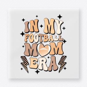 In My Football Mom Era Neutral Sports DTF Transfers