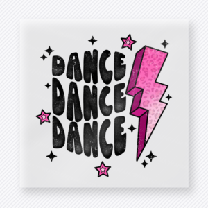 Dance Dance Dance Pink Bolt Sports DTF Transfers