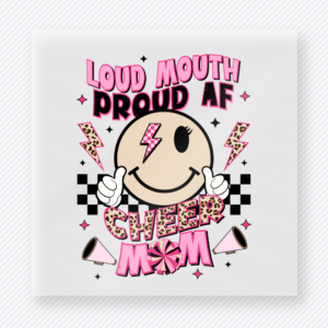 Loud Mouth Proud Cheer Mom Lettering Smiley Sports DTF Transfers