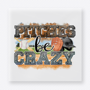 Pitchers Be Crazy Gold Sports DTF Transfers