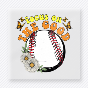 Focus On The Good Baseball Sports DTF Transfers