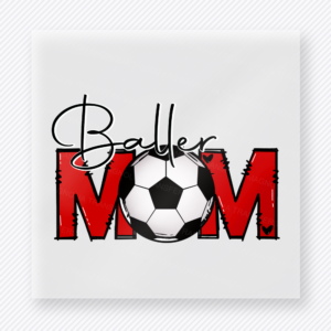 Baller Mom Soccer Red Sports DTF Transfers