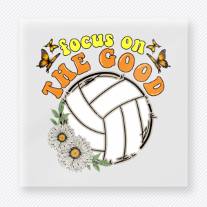 Focus On The Good Volleyball Sports DTF Transfers