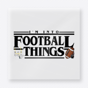 I’m Into Football Things Black Sports DTF Transfers